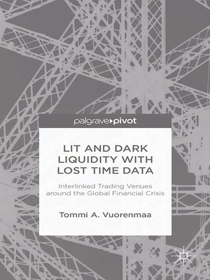 cover image of Lit and Dark Liquidity with Lost Time Data